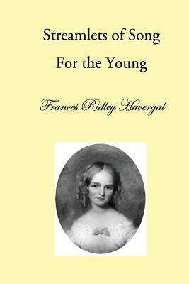 Streamlets of Song: For the Young by Chalkley, David L.