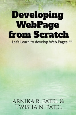 Developing Web Page from Scratch by Patel, Arnika