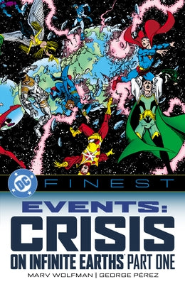 DC Finest: Events: Crisis on Infinite Earths Part One by Wolfman, Marv