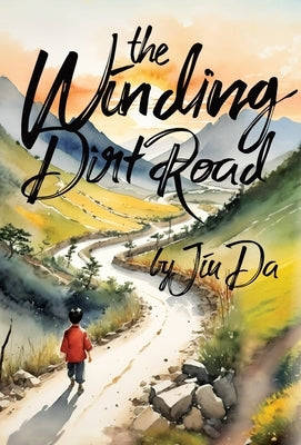The Winding Dirt Road by Da, Jiu