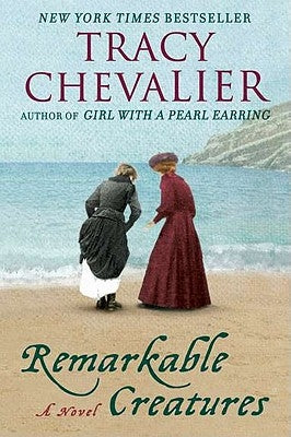 Remarkable Creatures by Chevalier, Tracy