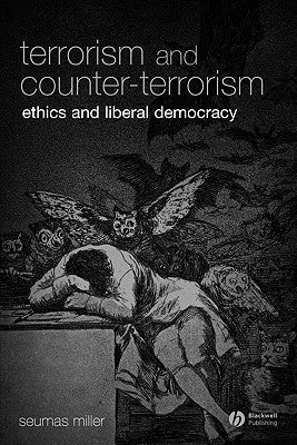 Terrorism and Counter-Terrorism by Miller, Seumas