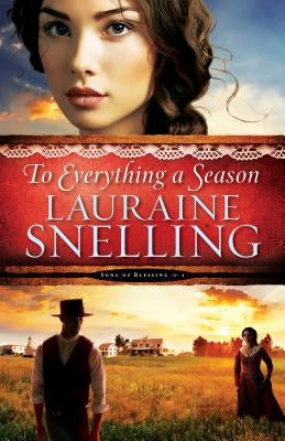 To Everything a Season by Snelling, Lauraine