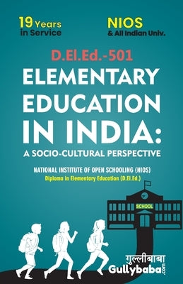 D.El.Ed.-501 Elementary Education in India: A Socio-Cultural Perspective by Panel, Gullybaba Com