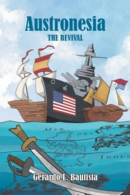 Austronesia: The Revival by Bautista, Gerardo L.