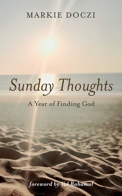 Sunday Thoughts by Doczi, Markie
