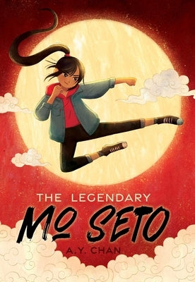 The Legendary Mo Seto by Chan, A. Y.