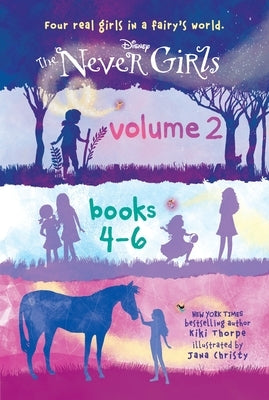 The Never Girls, Volume 2: Books 4-6 by Thorpe, Kiki