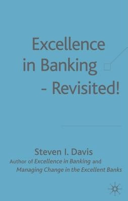 Excellence in Banking-Revisited! by Davis, S.