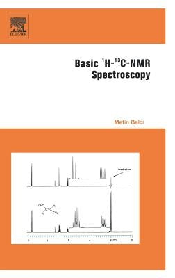 Basic 1h- And 13c-NMR Spectroscopy by Balci, Metin