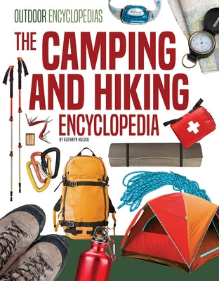 Camping and Hiking Encyclopedia by Hulick, Kathryn