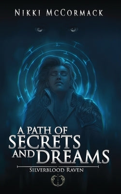 A Path of Secrets and Dreams by McCormack, Nikki