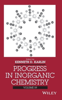 Progress in Inorganic Chemistry, Volume 59 by Karlin, Kenneth D.