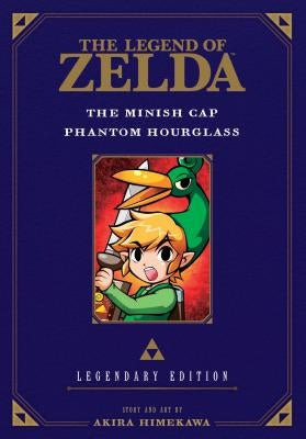 The Legend of Zelda: The Minish Cap / Phantom Hourglass -Legendary Edition- by Himekawa, Akira