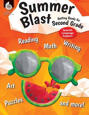 Summer Blast: Getting Ready for Second Grade (Spanish Language Support) by Smith, Jodene
