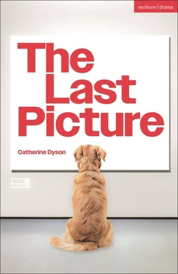 The Last Picture by Dyson, Catherine
