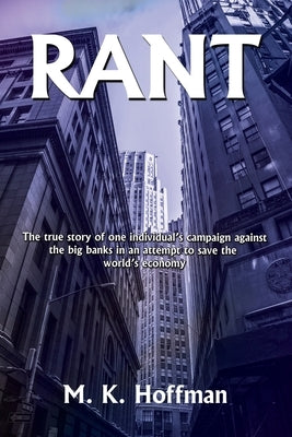 Rant by Hoffman, M. K.
