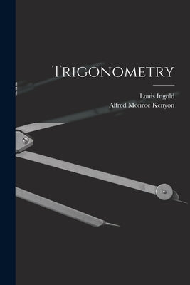 Trigonometry by Kenyon, Alfred Monroe