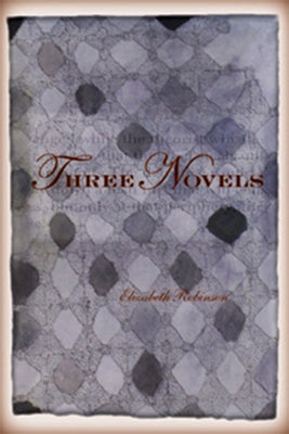 Three Novels: Homage to Wilkie Collins and George Gissing by Robinson, Elizabeth