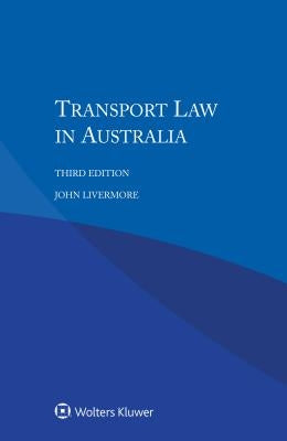 Transport Law in Australia by Livermore, John