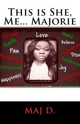 This is She, Me... Majorie by D, Maj