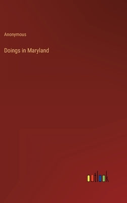 Doings in Maryland by Anonymous