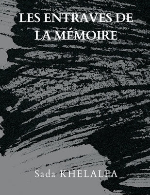 les Entraves de la Mémoire by Khelalfa, Sada