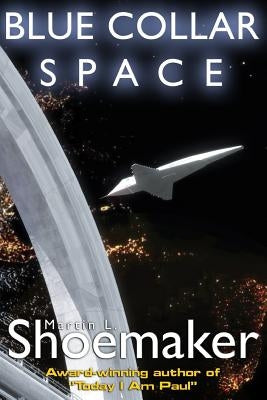 Blue Collar Space by Shoemaker, Martin L.