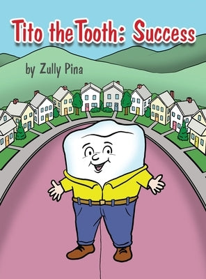 Tito the Tooth: Success by Pina, Zully