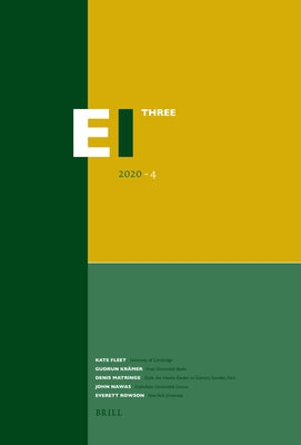 Encyclopaedia of Islam - Three 2020-4 by Fleet, Kate