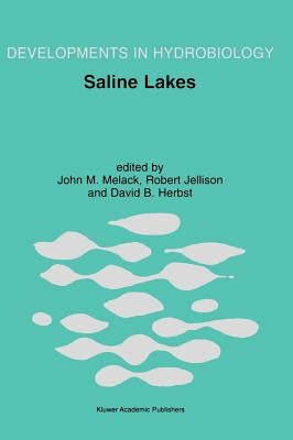 Saline Lakes: Publications from the 7th International Conference on Salt Lakes, Held in Death Valley National Park, California, U.S.A., September 1999 by Melack, John M.
