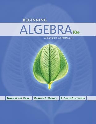 Beginning Algebra: A Guided Approach by Karr, Rosemary