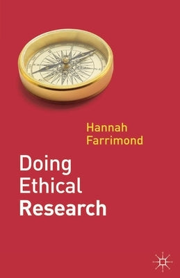Doing Ethical Research by Farrimond, Hannah