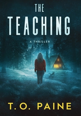 The Teaching: A Thrilling Suspense Novel by Paine, T. O.