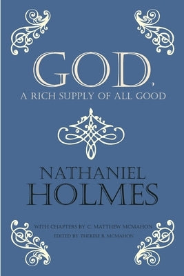 God, a Rich Supply of All Good by McMahon, C. Matthew