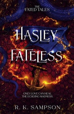 Hasley Fateless by Sampson, R. K.