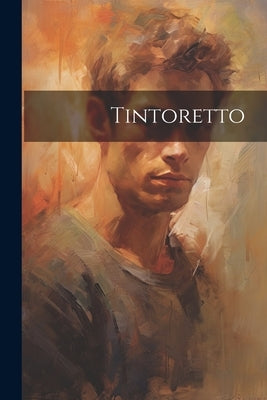 Tintoretto by Anonymous