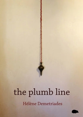 The Plumb Line by Demetriades, Hélène