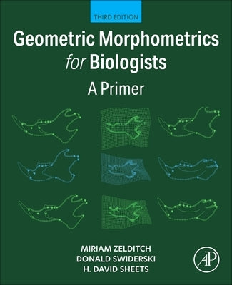 Geometric Morphometrics for Biologists: A Primer by Zelditch, Miriam