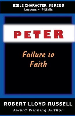 Peter: Failure to Faith by Russell, Robert Lloyd