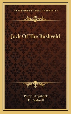 Jock Of The Bushveld by Fitzpatrick, Percy
