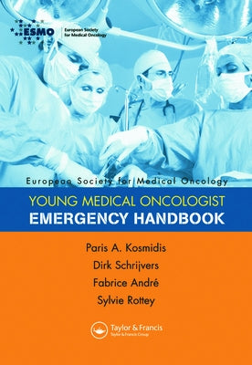Esmo Handbook of Oncological Emergencies by Kosmidis, Paris A.