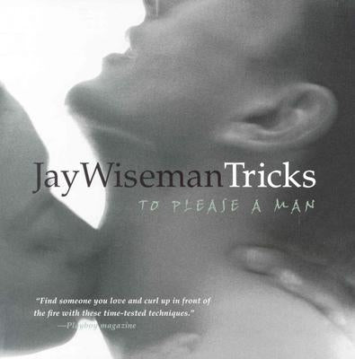 Jay Wiseman's Tricks to Please a Man by Wiseman, Jay