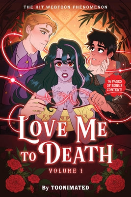Love Me to Death: Volume One by Toonimated