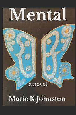 Mental by Johnston, Marie K.