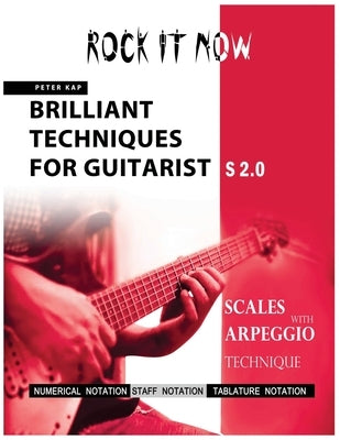 Brilliant Techniques for Guitarist S2.0: Rock It Now by Kap, Peter