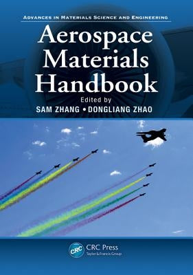 Aerospace Materials Handbook by Zhang, Sam