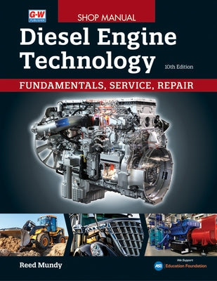 Diesel Engine Technology Shop Manual by Mundy, Reed