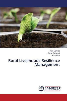 Rural Livelihoods Resilience Management by Mehrabi Amir