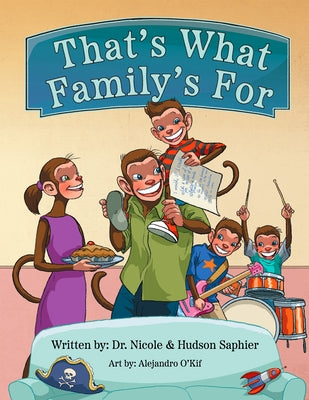 That's What Family's for by Saphier Nicole &. Hudson
